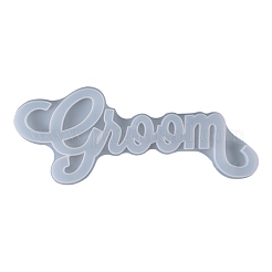 Wedding DIY Word Groom Silicone Molds&nbsp;X-DIY-K017-08